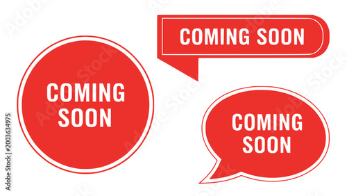 Bild auf Leinwand Coming Soon Labels - Red Circles and Speech Bubbles Announcement