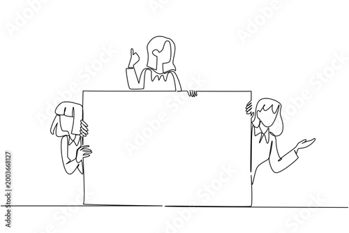Brilliant one line drawing of three women holding a blank marketing board. It represents a teamwork business concept, making it absolutely perfect for a corporate business presentation or poster.