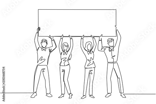 One line drawing of four business people lifting a blank marketing ad board together above their heads. This professional teamwork business concept is an excellent choice for a presentation poster.