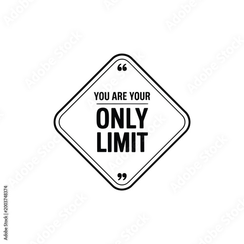 Diamond shaped sign with motivational quote black on white