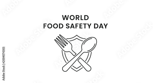 Minimalist vector illustration recognizing World Food Safety Day, featuring a shield protecting a fork and spoon.