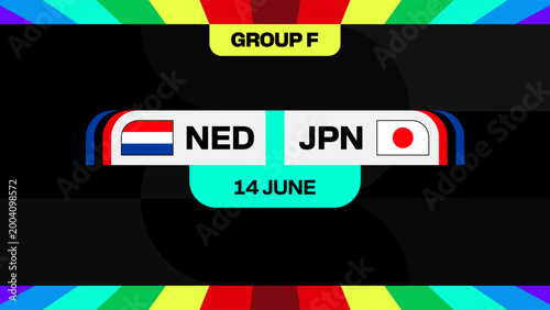 Netherlands vs Japan Football 2026 Match Announcement Template for Group F Tournament Schedule with Colorful Modern Design