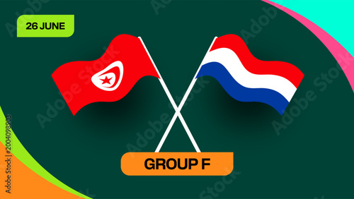 Tunisia vs Netherlands Football 2026 Match Announcement for Group F Tournament on 26 June, Exciting Sporting Competition.