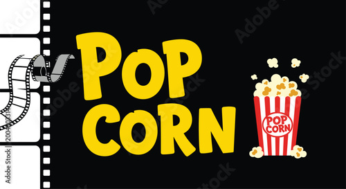 Bold yellow typography for popcorn next to a classic red and white striped popcorn bucket and a film strip reel on a black background scene.