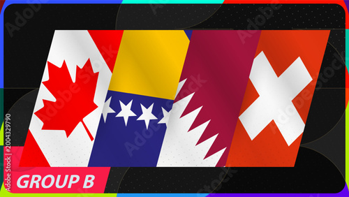 International Soccer Group B with Canada, Bosnia and Herzegovina, Qatar, Switzerland Flags.