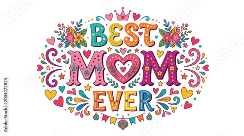Best Mom Ever Decorative Lettering Vector