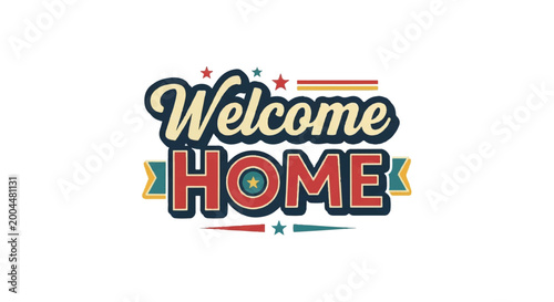 Welcome home greeting with stars and ribbons on white background