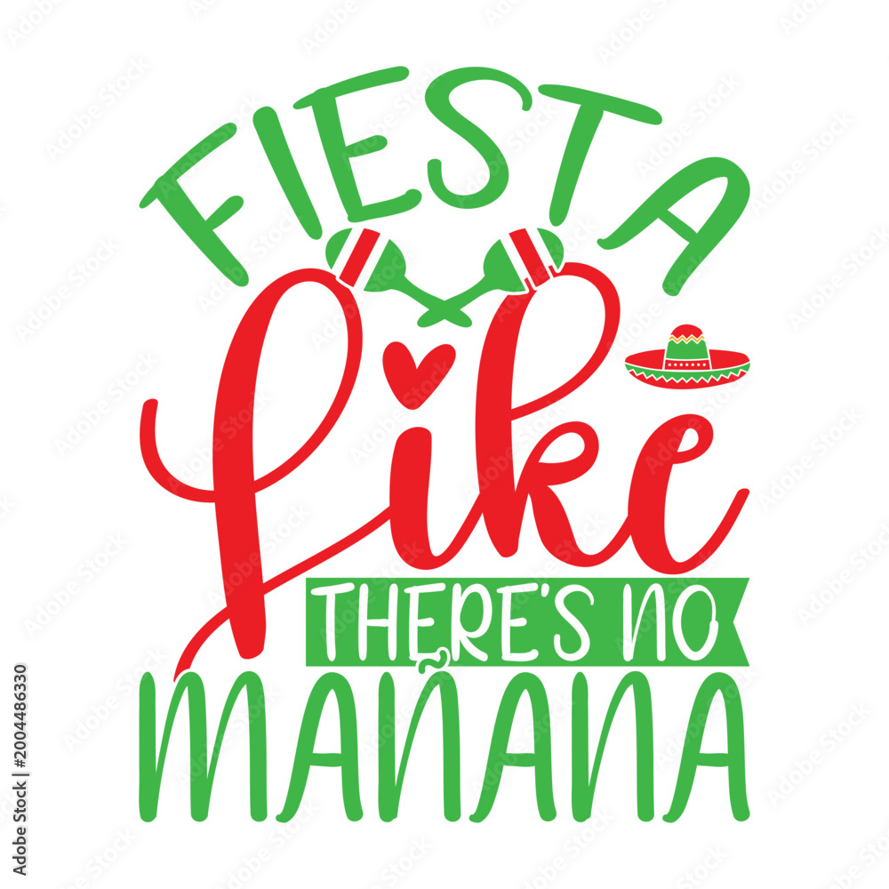 Fototapeta premium Fiesta Like There's No Manana