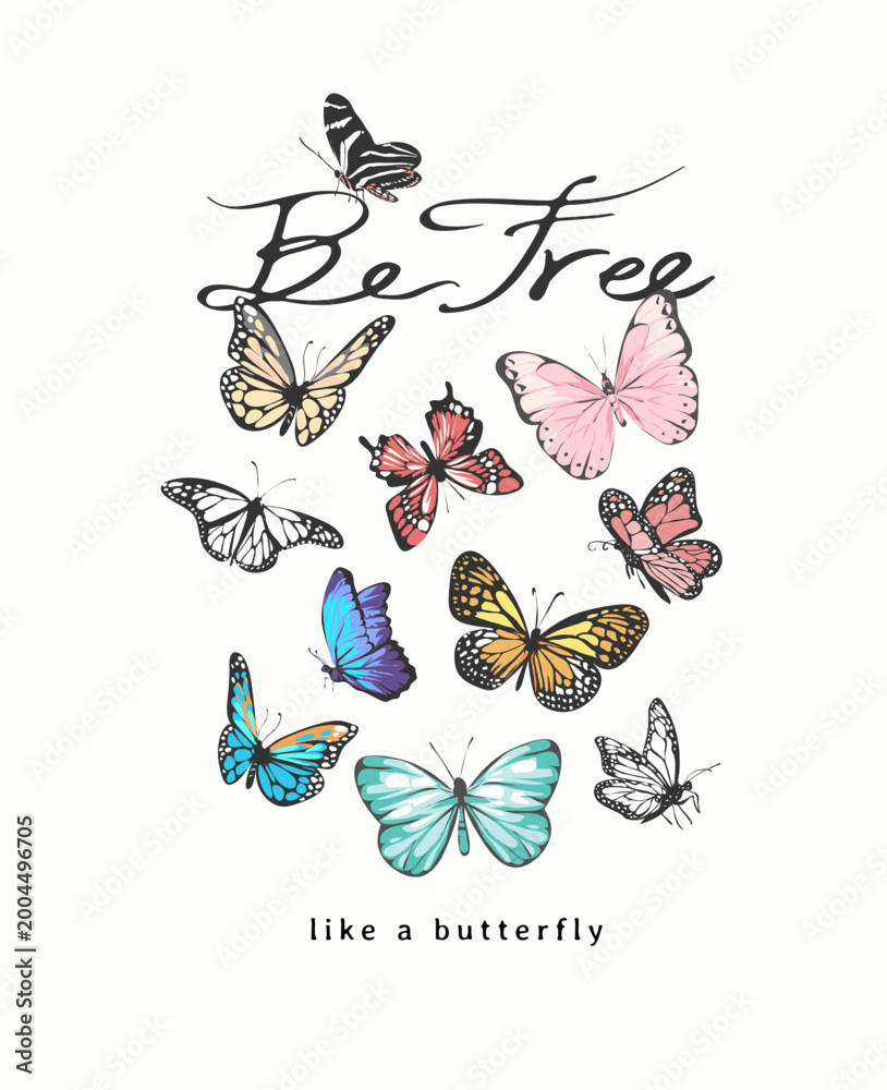 Obraz premium be free calligraphy slogan with colorful butterflies vector illustration