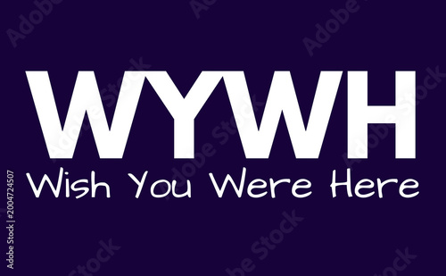 Fotografie WYWH Meaning, Wish You Were Here