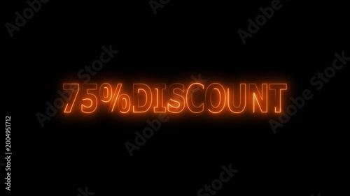 75 Percent Discount Sign text neon glowing animation on Black Background.