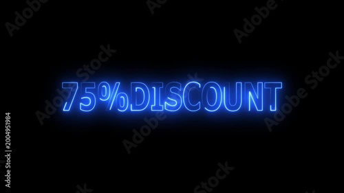 75 Percent Discount Sign text neon glowing animation on Black Background.