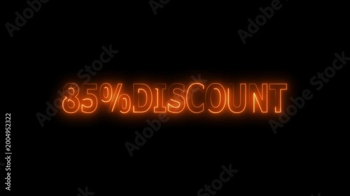 85 Percent Discount Sign text neon glowing animation on Black Background.