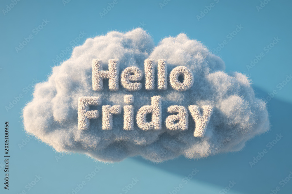 Fototapeta premium Cloud in the sky with a Hello Friday text. Happy Friday concept 