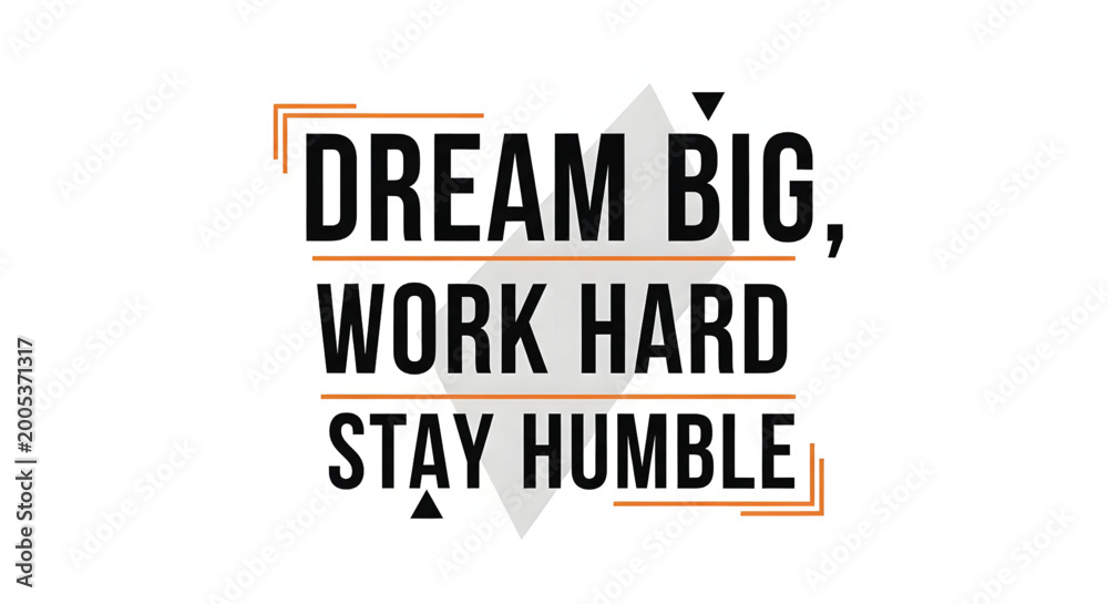 Obraz premium motivational quote bold black text orange lines geometric background dream big work hard stay humble design