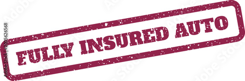 Tableau sur toile Grunge textured red rubber stamp with fully insured auto text for vehicle docume