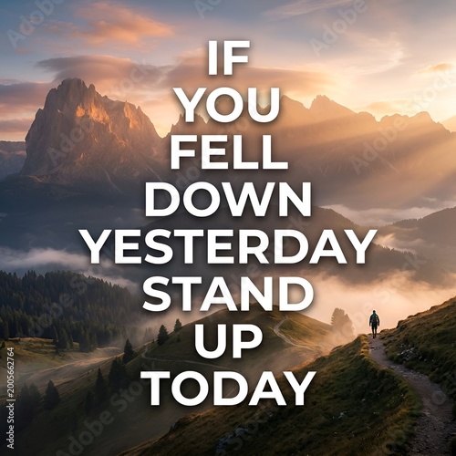 Inspirational quote on a mountain landscape with a person standing on a path.