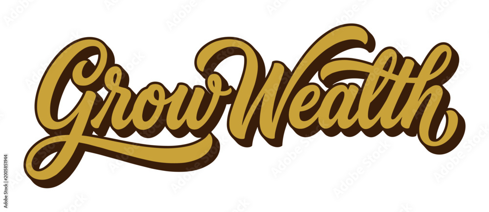 Fototapeta premium Grow Wealth text in golden brown script lettering with a shadow effect, a vector illustration