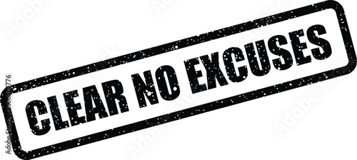 Foto Clear no excuses text on a grungy rectangular rubber stamp illustrating strict a