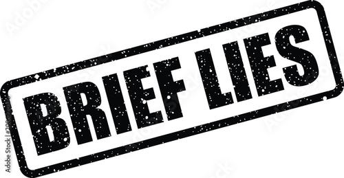 Foto Distressed grunge rubber stamp displaying BRIEF LIES text, representing multiple
