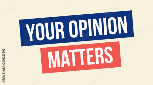Bold text 'Your Opinion Matters' on graphic banners