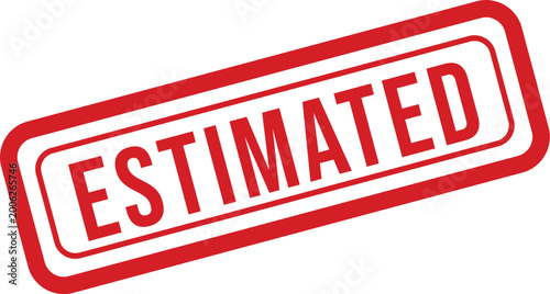 Slika na platnu Red 'estimated' stamp on white background a visual representation of approximati