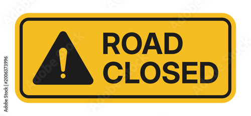 Tableau sur toile Yellow road closed sign with warning exclamation mark symbol