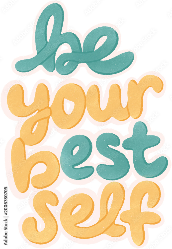 Fototapeta premium Be Your Best Self