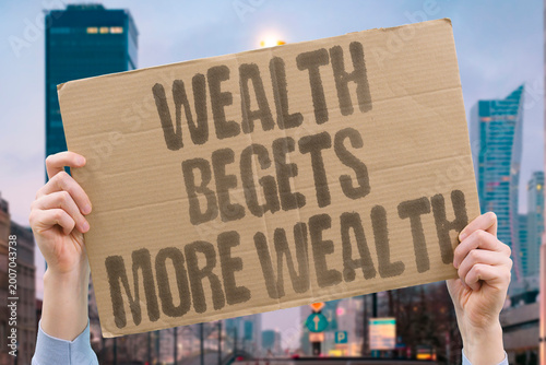 Obraz na plátně "Wealth Begets More Wealth" Accumulated capital naturally multiplies, widening gaps between economic classes