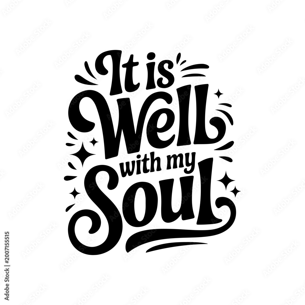Obraz premium It Is Well With My Soul. Vector Design Isolated on White Background