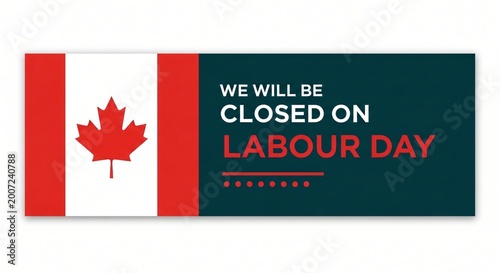 Canadian Labour Day Closed Sign with Maple Leaf Flag