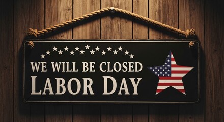Labor Day closed sign on wooden background