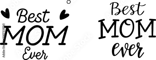 Best Mom Ever Typography Design Set