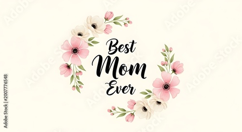 Best mom ever beautiful floral design for happy mothers day