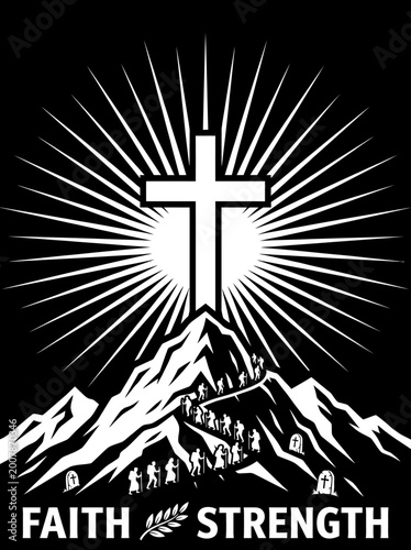 Faith and strength text with group of people walking up mountain to cross under sunburst rays vector illustration christian religious theme graphic element for apparel print design black and white.