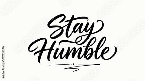 Foto Inspirational Stay Humble script typography with a minimalist underline, isolated white background