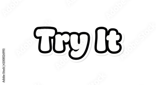 Bold white Try It text in a rounded bubble font style with a thick black outline and subtle drop shadow effect, isolated on a white background for call to action graphic use.