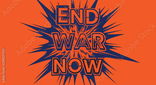 Peace protest sign, END WAR NOW, vector graphic, anti-war message, activism symbol
