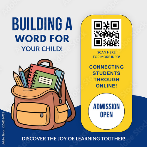 School Admission Open Promotional Poster with School Bag Illustration and QR Code for Digital Enrollment and Online Education