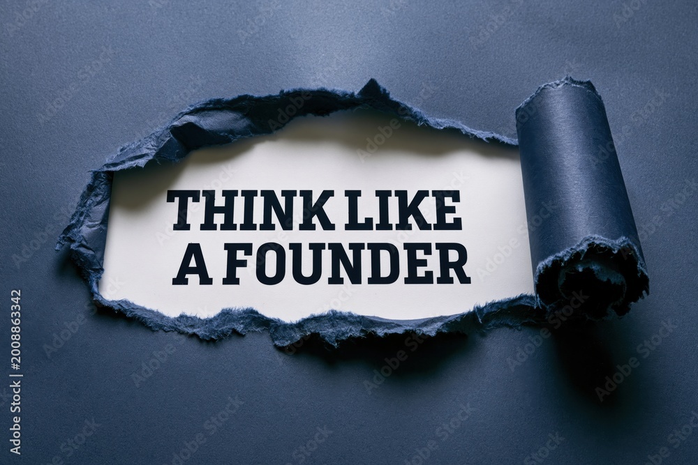 Fototapeta premium Think Like a Founder motivational quote for an entrepreneurial mindset