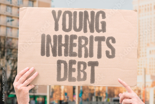 Fotografie "Young Inherits Debt" Successive younger generations assume compounding financial and environmental burdens left by prior cohorts