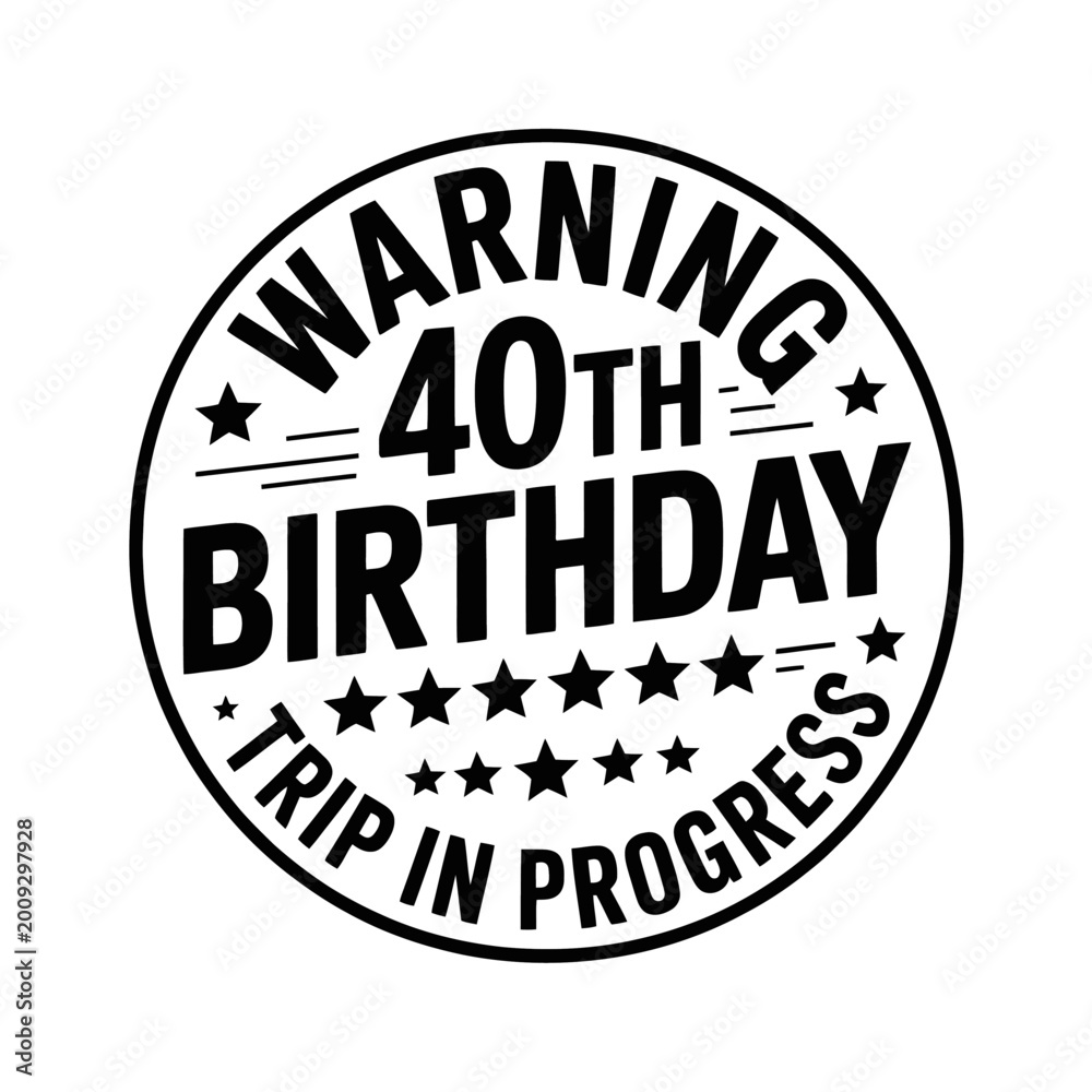 Fototapeta premium A circular black and white sign marks a special milestone, warning of a 40th birthday celebration. T