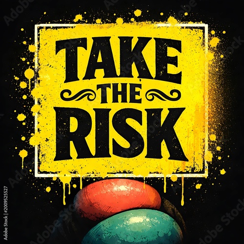 Inspirational motivational quote take the risk text on yellow sign with colorful billiard balls