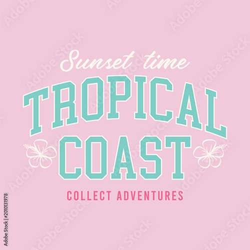 Pastel varsity style Tropical Coast typography design with hibiscus flowers. Perfect for preppy y2k summer apparel, t-shirt prints, posters, and trendy graphic design projects.