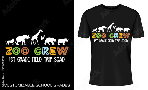 Field Trip Squad Zoo Crew Wild Animal Safari Customizable School Grades T-shirt Design