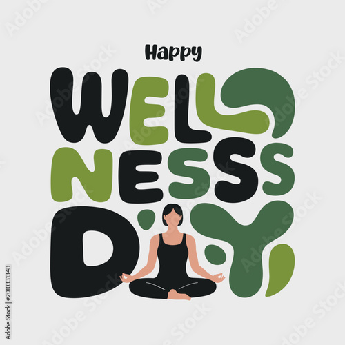 Woman meditates peacefully on Wellness Day surrounded by green and black text