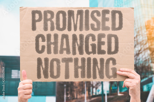 Fotografija "Promised Changed Nothing" Organizations that repeatedly promise structural improvement while maintaining the status quo destroy employee trust