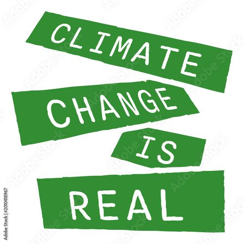 Quadro su tela Climate Change Is Real – a clear, unapologetic statement for science believers, environmental activists and anyone who thinks facts should not be up for debate