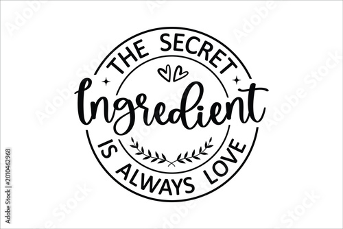 Schilderij op canvas The Secret Ingredient Is Always Love Romantic Cooking Quote Design