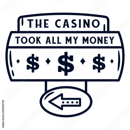 Obraz na plátně The casino took all my money